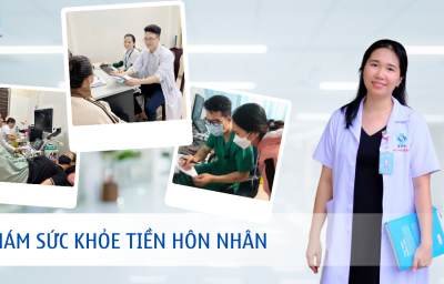 KHÁM SỨC KHỎE TIỀN HÔN NHÂN